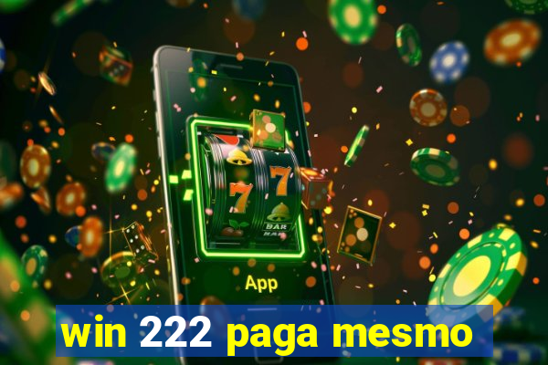 win 222 paga mesmo